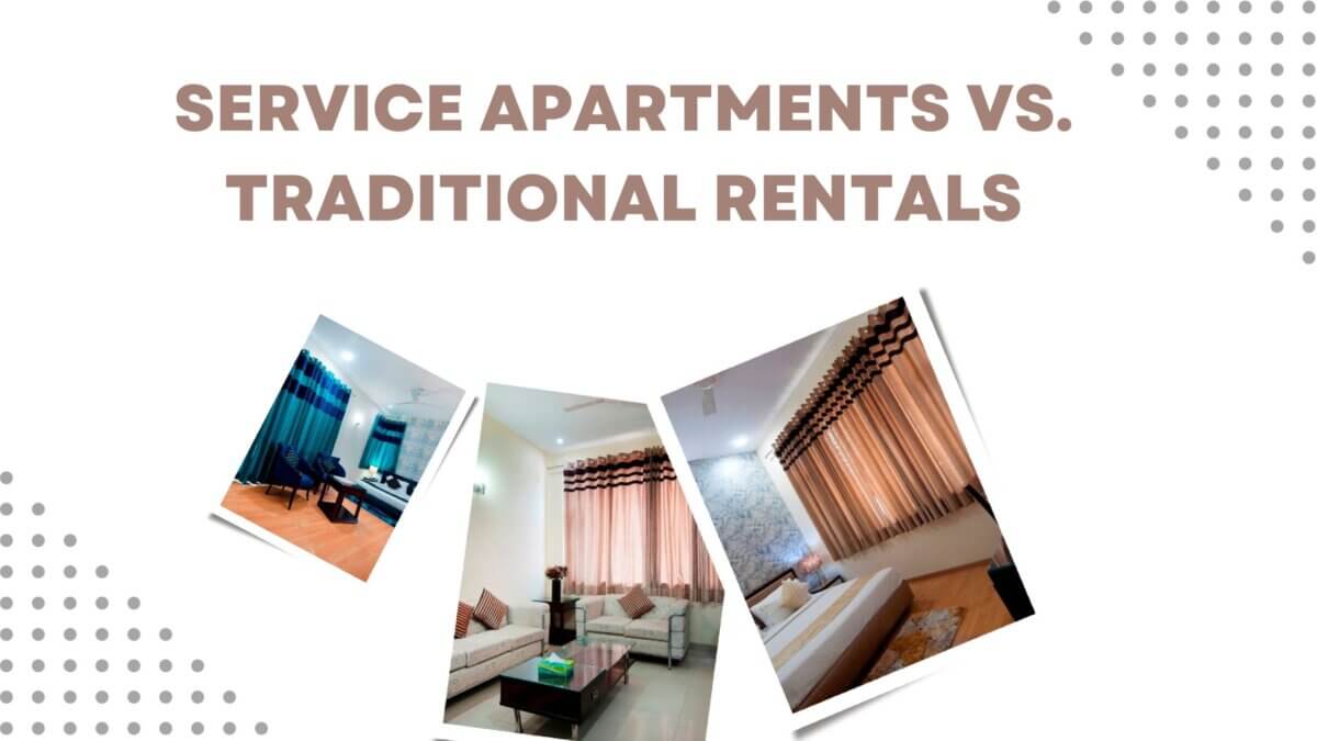 Service Apartments vs. Traditional Rentals