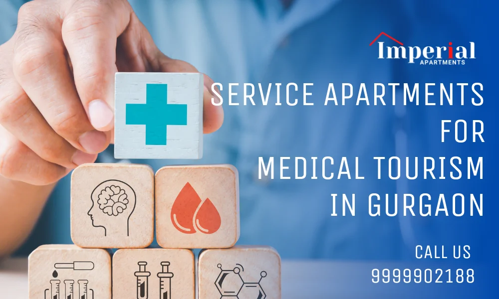 Service Apartments for Medical Tourism in Gurgaon